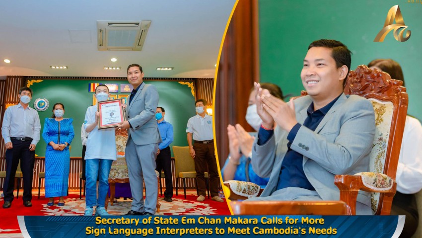 Secretary of State Em Chanmakara Calls for More Sign Language Interpreters to Meet Cambodia