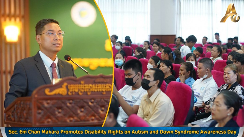 Sec. Em Chan Makara Promotes Disability Rights on Autism and Down Syndrome Awareness Day